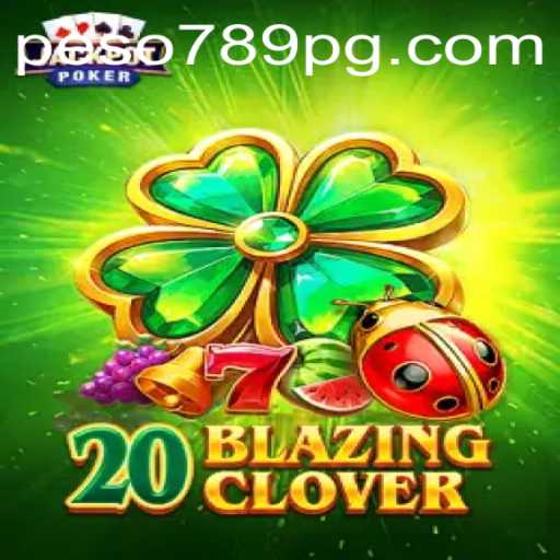 Exploring 20BlazingClover: A Thrilling Adventure with Peso789 App
