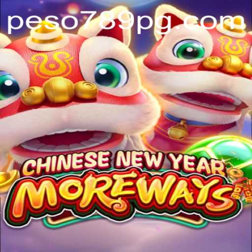 Exploring CHINESENEWYEARMOREWAYS: A Festive Gaming Experience on Peso789 App