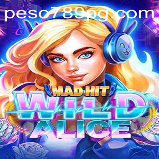 MadHitWildAlice: A Thrilling Adventure Awaits on Peso789 App