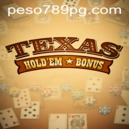 Exploring the Thrills of Texas Hold'em Bonus on the Peso789 App